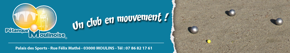 La Pétanque Moulinoise La Pétanque Moulinoise