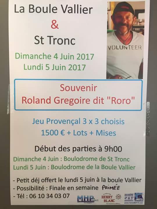 1er Souvenir Roland GREGOIRE - Marseille Boule Vallier et  AB Saint Tronc 4 et 5 Juin 2017