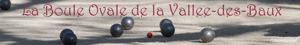 Boule Ovale de la Vallée des Baux Boule Ovale de la Vallée des Baux