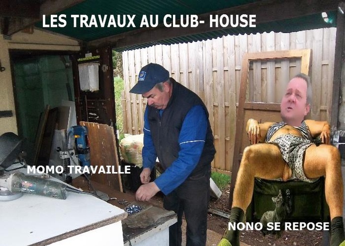 TRAVAUX CLUB-HOUSE (HUMOUR)