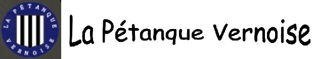 La Pétanque Vernoise La Pétanque Vernoise